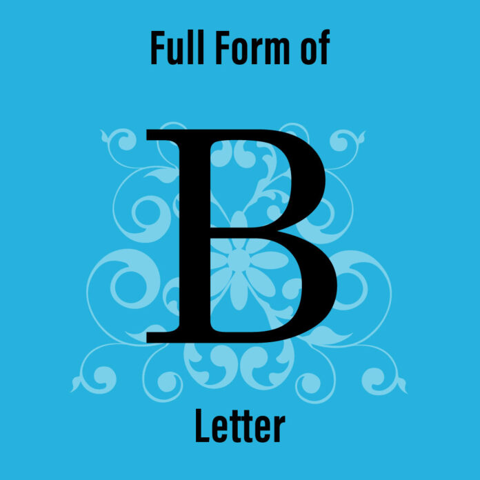 B letter full form