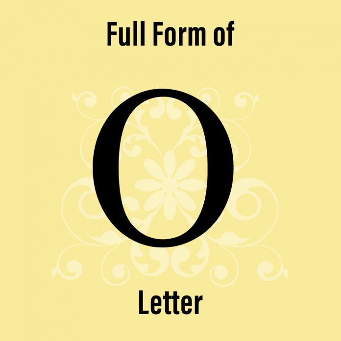 O-Letter-Full-Form